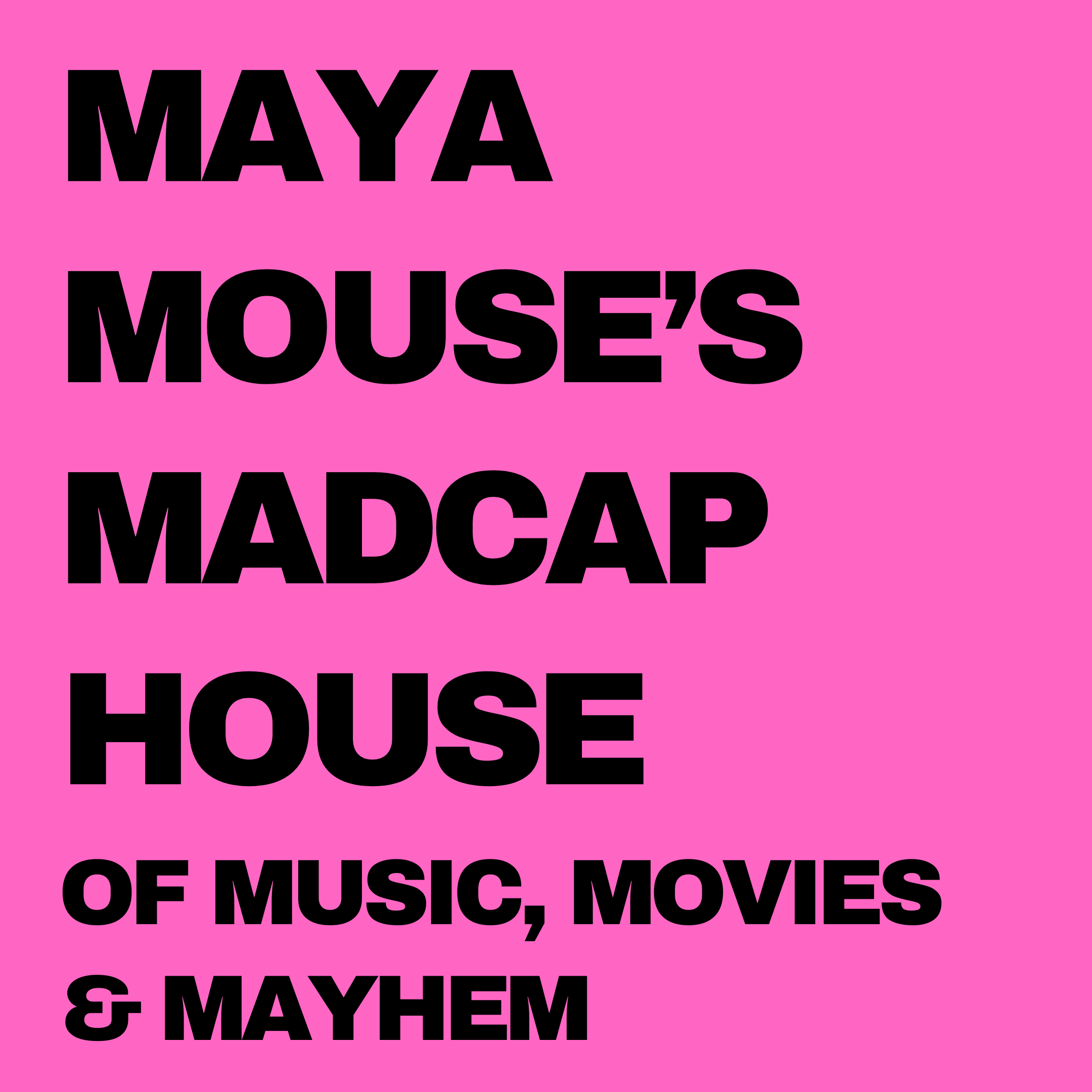 Maya Mouse’s Madcap House